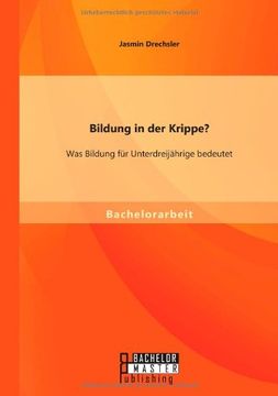 portada Bildung in Der Krippe? Was Bildung Fur Unterdreijahrige Bedeutet (German Edition)