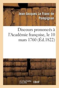 portada Discours Prononcés À l'Académie Françoise, Le 10 Mars 1760 (en Francés)