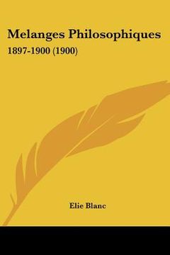 portada Melanges Philosophiques: 1897-1900 (1900) (en Francés)