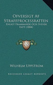 portada ofversigt af straffprocessratten: enligt frammande och svensk ratt (1884)