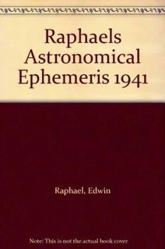 portada Raphael's Astronomical Ephemeris 1941 With Tables of Houses for London, Liverpool and new York Raphael's Astronomical Ephemeris With Tables of Houses for London, Liverpool and new York
