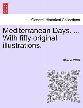 portada mediterranean days. ... with fifty original illustrations.