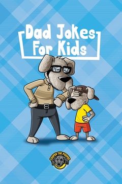portada Dad Jokes for Kids: 400+ Hilarious Dad Jokes to Make Your Family Laugh Out Loud! (en Inglés)
