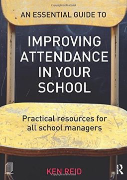 portada An Essential Guide to Improving Attendance in your School: Practical resources for all school managers