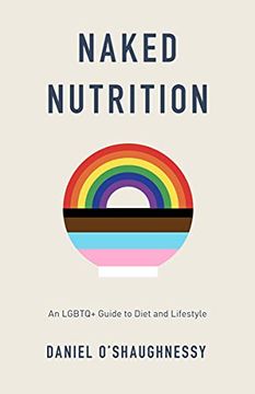 portada Naked Nutrition: An LGBTQ+ Guide to Diet and Lifestyle (en Inglés)
