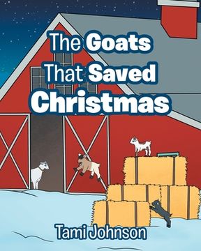 portada The Goats That Saved Christmas (en Inglés)