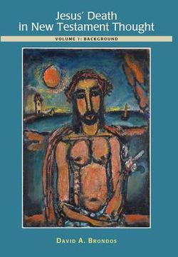 portada Jesus' Death in New Testament Thought: Volume 1: Background (in English)