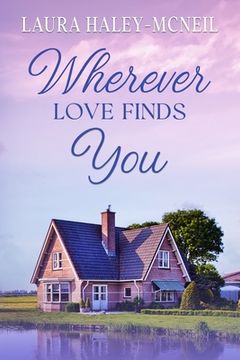 portada Wherever Love Finds You (en Inglés)