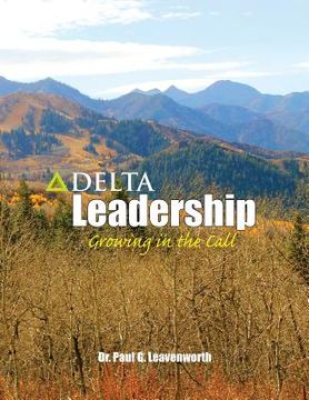portada Delta Leadership: Growing in the Call (en Inglés)