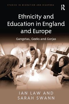 portada Ethnicity and Education in England and Europe: Gangstas, Geeks and Gorjas (en Inglés)