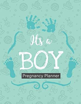 portada It's a boy Pregnancy Planner: New due Date Journal | Trimester Symptoms | Organizer Planner | new mom Baby Shower Gift | Baby Expecting Calendar | Baby Bump Diary | Keepsake Memory (en Inglés)