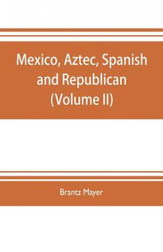 portada Mexico Aztec Spanish and Republican (en Inglés)