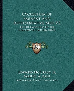 portada cyclopedia of eminent and representative men v2: of the carolinas of the nineteenth century (1892) (en Inglés)