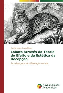 portada Lobato através da Teoria do Efeito e da Estética da Recepção: As crianças e as diferenças raciais (Portuguese Edition)