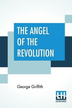 portada The Angel Of The Revolution: A Tale Of The Coming Terror (en Inglés)