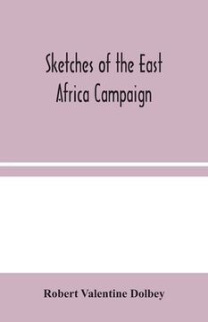portada Sketches of the East Africa Campaign (en Inglés)