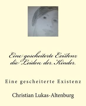 portada Die Leiden der Kinder: Eine gescheiterte Existenz (Volume 2) (German Edition)