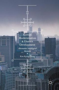 portada Korean Modernization and Uneven Development: Alternative Sociological Accounts (en Inglés)