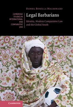 portada Legal Barbarians: Identity, Modern Comparative law and the Global South: 157 (Cambridge Studies in International and Comparative Law, Series Number 157) (in English)
