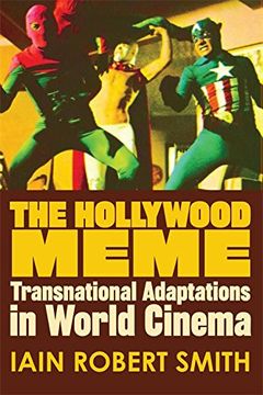 portada The Hollywood Meme: Transnational Adaptations in World Cinema