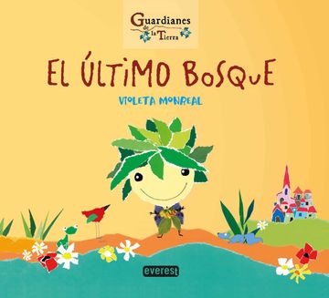 portada El Ultimo Bosque (Guardianes de la Tierra) (in Spanish)