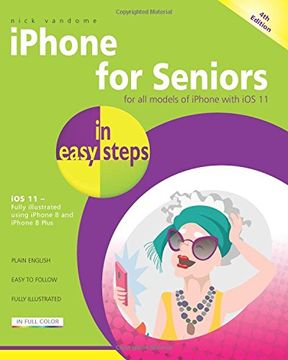 portada Iphone for Seniors in Easy Steps: Covers ios 11 