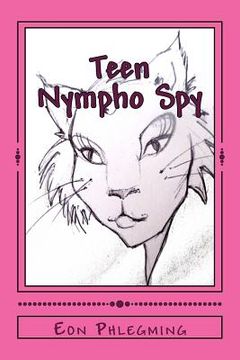 portada Teen Nympho Spy (en Inglés)