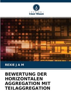 portada Bewertung Der Horizontalen Aggregation Mit Teilaggregation (en Alemán)