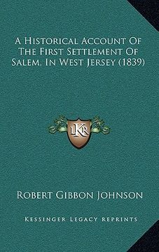 portada a historical account of the first settlement of salem, in west jersey (1839)