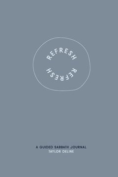portada Refresh: A Guided Sabbath Journal (en Inglés)