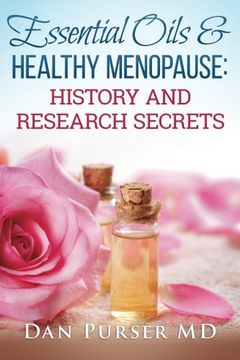 portada Essential Oils and Healthy Menopause: History and Research Secrets (en Inglés)