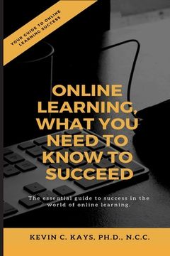 portada Online Learning, What You Need to Know to Succeed! (en Inglés)