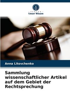 portada Sammlung wissenschaftlicher Artikel auf dem Gebiet der Rechtsprechung (en Alemán)