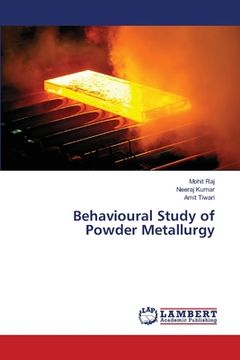 portada Behavioural Study of Powder Metallurgy (en Inglés)
