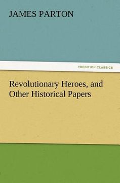 portada revolutionary heroes, and other historical papers