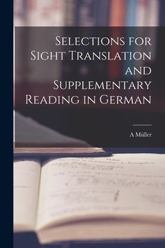 portada Selections for Sight Translation and Supplementary Reading in German [microform] (en Inglés)
