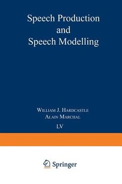 portada Speech Production and Speech Modelling (en Inglés)