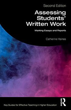 portada Assessing Students'Written Work: Marking Essays and Reports (Key Guides for Effective Teaching in Higher Education) (in English)