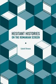 portada Hesitant Histories on the Romanian Screen (en Inglés)