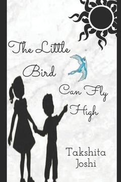 portada The Little Bird, can Fly high (en Inglés)