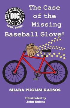 portada Doggie Investigation Gang, (DIG) Series: Book Three - The Case of the Missing Baseball Glove (en Inglés)