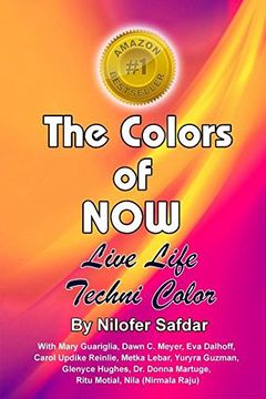 portada The Colors Of Now: Live Life Technicolor