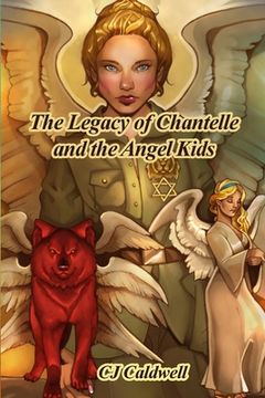 portada The Legacy of Chantelle and the Angel Kids (en Inglés)