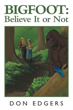 portada Bigfoot: Believe It or Not (en Inglés)