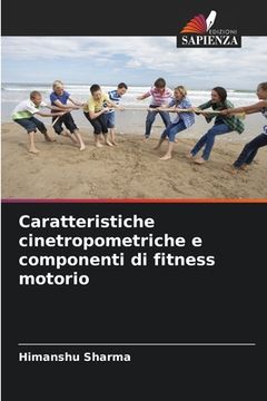 portada Caratteristiche cinetropometriche e componenti di fitness motorio (en Italiano)