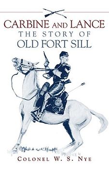 portada carbine and lance: the story of old fort sill (en Inglés)