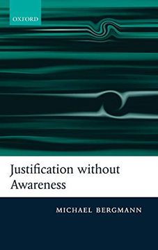 portada Justification Without Awareness: A Defense of Epistemic Externalism (en Inglés)