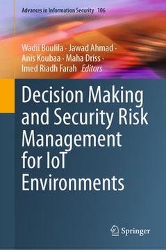 portada Decision Making and Security Risk Management for Iot Environments (en Inglés)