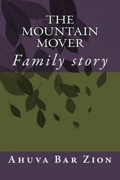portada The Mountain Mover: Family story (en Inglés)