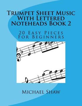 portada Trumpet Sheet Music With Lettered Noteheads Book 2: 20 Easy Pieces For Beginners (en Inglés)